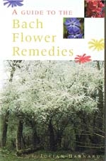 A Guide to the Bach Flower Remedies