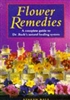 (Pre-Read) Flower Remedies: A complete guide to Dr. Bach's Natural Healing System by Stefan Ball