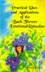 Practical Uses and Applications of the Bach Flower Emotional Remedies
