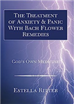 The Treatment of Anxiety & Panic With Bach Flower Remedies