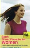 Bach Flower Remedies for Women by Judy Howard