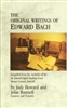 The Original Writings of Edward Bach: Compiled from the Archives of the Edward Bach Healing Trust