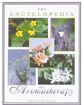 Encyclopedia of Aromatherapy by Chrissie Wildwood