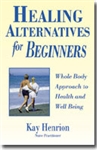 Healing Alternatives for Beginners