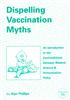 Dispelling Vaccination Myths by Alan Phillips