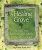 A Healing Grove: African Tree Remedies and Rituals for Body and Spirit