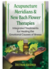 Acupuncture Meridians & New Bach Flower Therapies By Dietmar Kramer