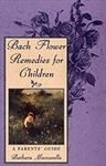 Pre-Read Bach Flower Remedies for Children:  A Parent's Guide by Barbara Mazzarella