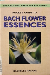 Pre-Read: Pocket Guide to Bach Flower Essences By: Rachelle Hasnas