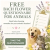 FREE Bach Flower Questionnaire for Animals